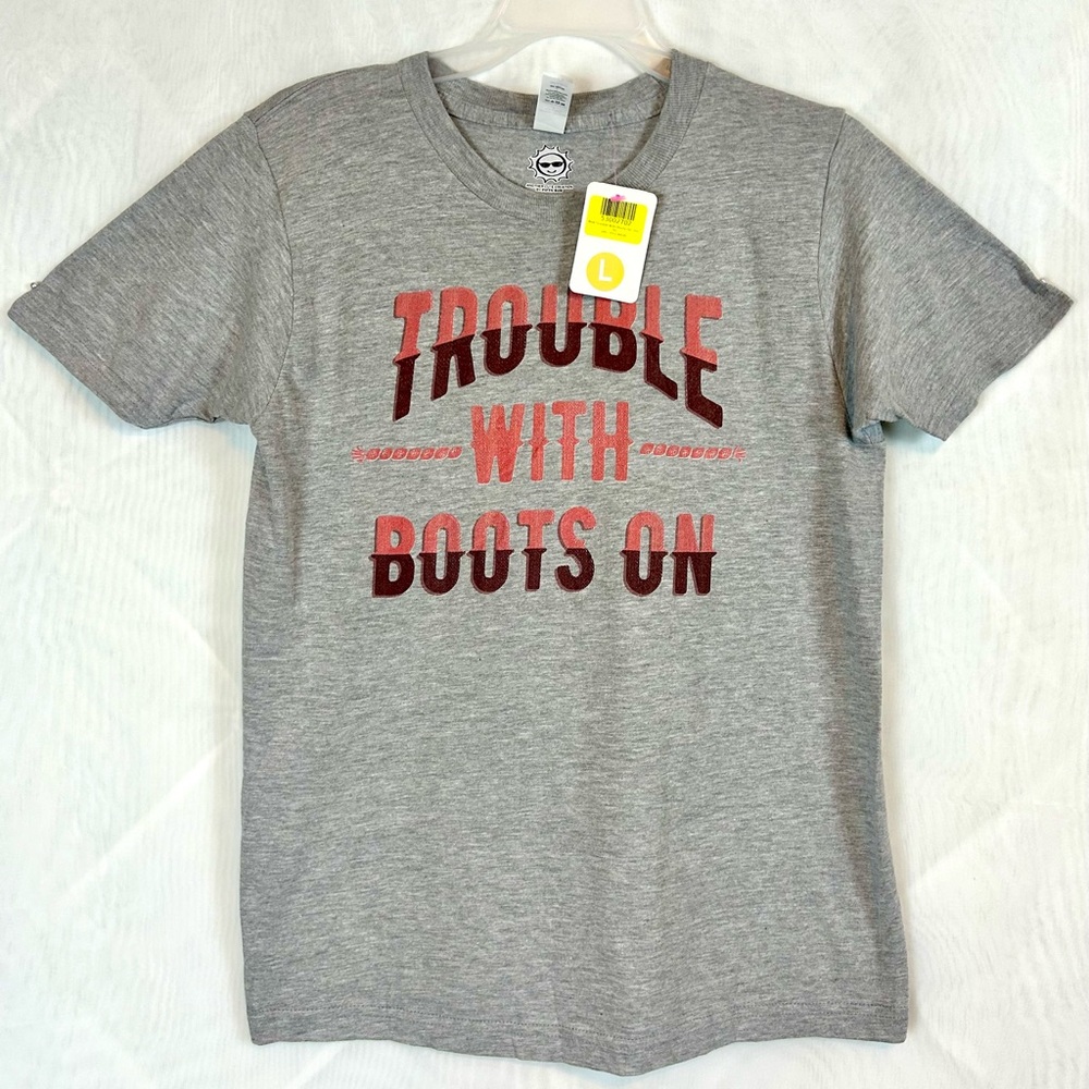 NWT Youth “Trouble With Boots On” Short sleeve t-Shirt / Kids large
